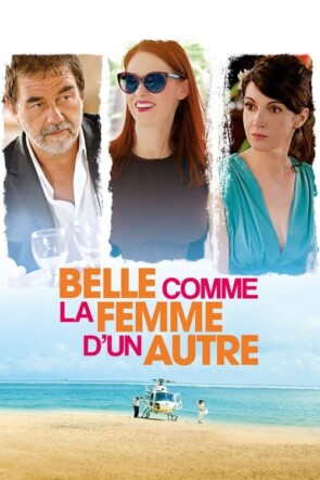 Belle comme la femme d’un autre (2014)