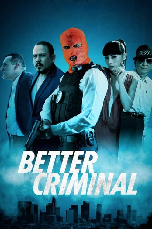 Better Criminal (2016)