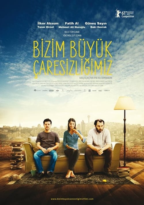 Bizim Büyük Çaresizliğimiz (2011)