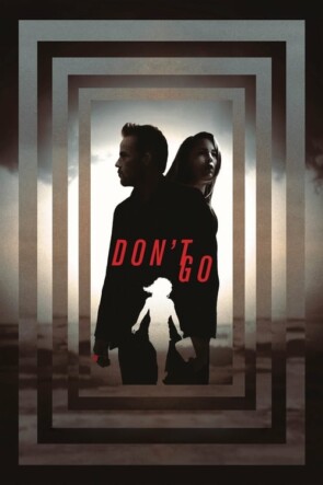 Don’t Go (2018)