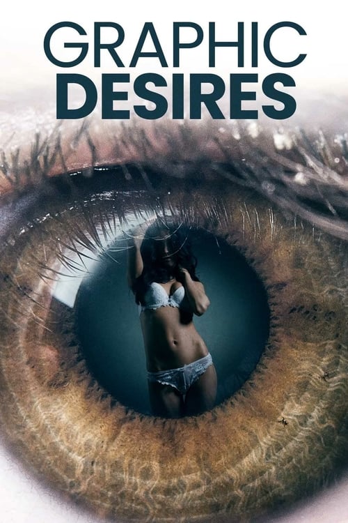 Graphic Desires (2023)