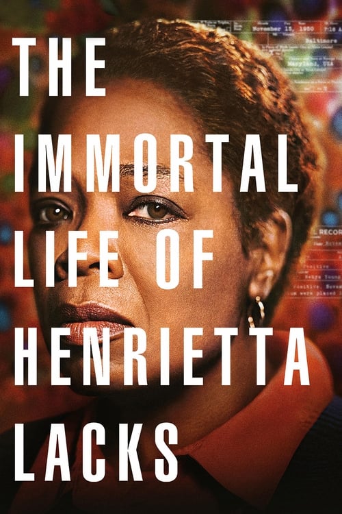 Henrietta Lacks’ın Ölümsüz Hayatı (2017)