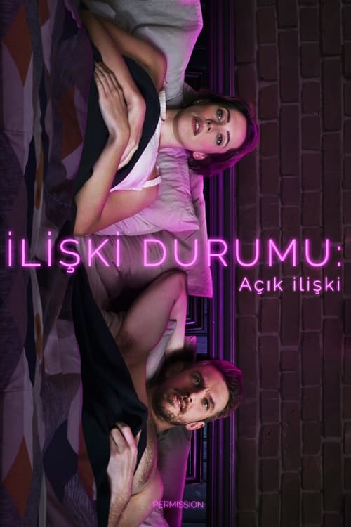 İlişki Durumu: Açık İlişki (2018)