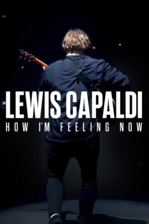 Lewis Capaldi: How I’m Feeling Now (2023)