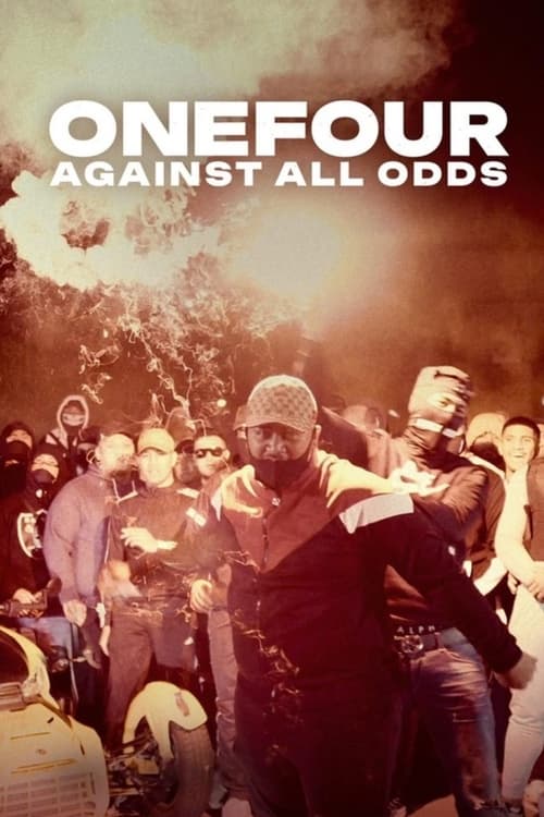 ONEFOUR: Against All Odds (2023)