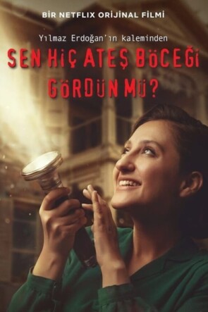 Sen Hiç Ateş Böceği Gördün mü? (2021)