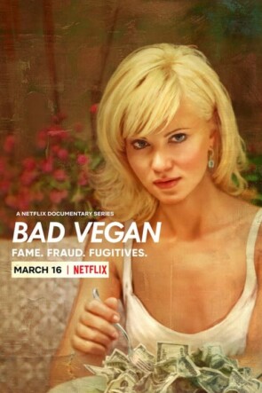 Bad Vegan Fame. Fraud. Fugitives.